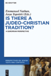 Nathan E. (ed.), Topolski A. (ed.)  Is there a Judeo-Christian Tradition?